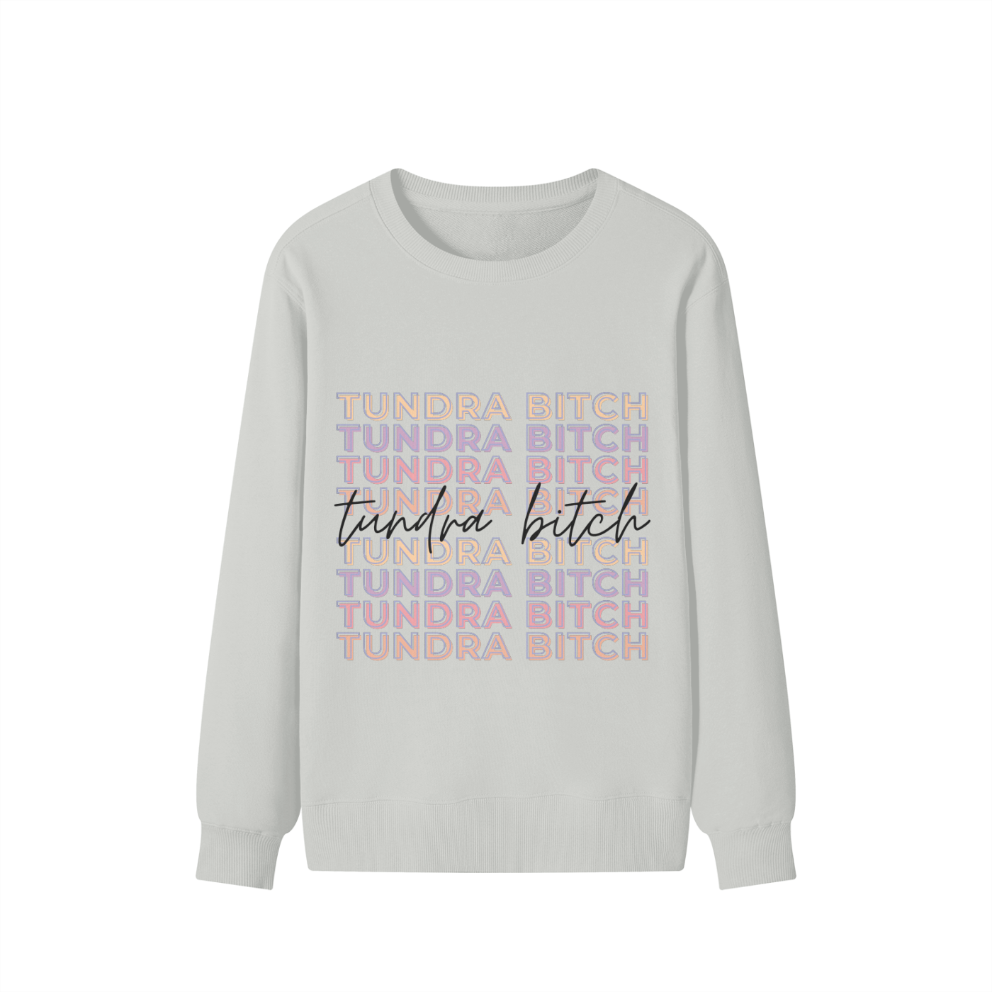 Tundra Bitch Sweatshirt