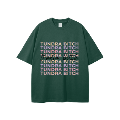 Tundra Bitch T shirt